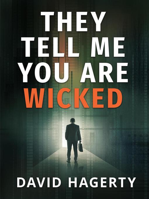 Title details for They Tell Me You Are Wicked by David Hagerty - Available